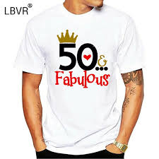 15% off with code julyzweekend. Men T Shirt 50 Fabulous 50th Birthday T Shirt 50 Years Friend Mum Mother Present Cute T Shirt 035481 Shopee Philippines