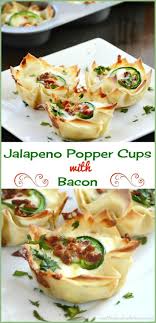 Jalapeno Popper Cups With Bacon Wonton Wrappers Are Filed With A Spicy Cream Cheese Mixture And Baked In A Muffin Tin F Appetizer Recipes Food Best Appetizers