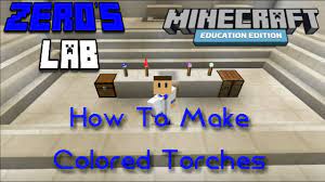 Craft torches from charcoal and sticks. How To Make Colored Torches Zer0 S Lab Education Edition Youtube