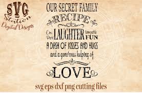 Download Free Our Secret Family Recipe Svg Dxf Png Eps Cutting File Silhouette Cricut Crafter File Free Svg Files Quotes