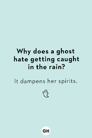 Who knows why, but corny jokes are great! 50 Best Ghost Jokes For Kids And Adults Funny Ghost One Liners