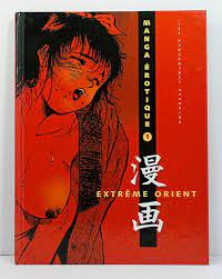 Manga Erotique 1 - Extreme Orient Hanakoji, Komachi/See-o/Shoko  Haneda/Takako Yahagi/Sono Nagata/Shintaro Kago, Illust. by: Komachi Hanakoji