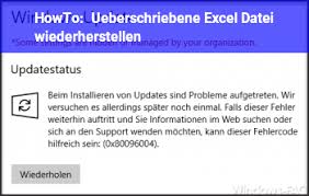Überschriebene daten zu retten bzw. Uberschriebene Excel Datei Wiederherstellen Windows 10 Net