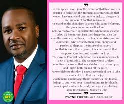 INTERNATIONAL WOMEN'S DAY GREETINGS FROM GFF PRESIDENT, WAYNE FORDE.