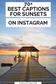 I call these beautiful sunset quotes because they are the perfect words to go along with an amazing. 70 Sunset Quotes For Instagram Itsallbee Solo Travel Adventure Tips
