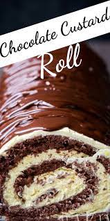 Chocolate Custard Roll Chocolate Dessert Recipes Cake Roll Recipes Sweets Desserts