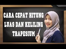 Check spelling or type a new query. Cara Cepat Menghitung Rumus Trapesium Luas Dan Keliling