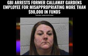 Read full story:  https://thegeorgiagazette.com/featured/gbi-arrests-former-callaway-gardens-employee-for-misappropriating-more-than-90000-in-funds/