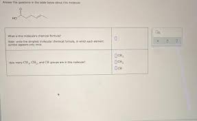 Answer the questions in the table below about this molecule: Answer The Questions In The Table Below About This Chegg Com