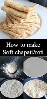 How To Make Soft Chapati Home Made Roti Indian Bread Recipes Indian Bread Indian Snack Recipes