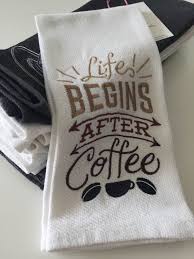 Coffee Themed Kitchen Towel Life Begins After By Mayasneedleworks Coffee Decor Kitchen Coffee Theme Kitchen Kitchen Towels