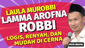 Berisi kata kata menyesal dan minta maaf, penyesalan cinta, pacar tersayang, atau mantan, juga buat teman yang telah disakiti, terdalam. Laula Murobbi Lamma Arofna Robbi Gus Baha Youtube