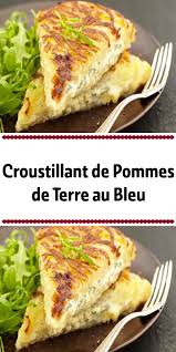Croustillant De Pommes De Terre Au Bleu Recettes De Cuisine Idee Repas Soir Recette