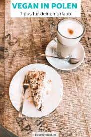 Vegan In Polen Tipps Fur Euren Urlaub Travel On Toast In 2020 Tipps Polen Urlaub Urlaub