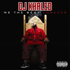 Khaled mohamed khaled, better known by his stage name dj khaled, is an american dj, record executive, record producer, and media personality. Dj Khaled We The Best Forever Download