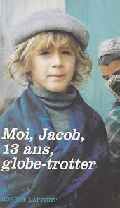 Amazon.com: Moi, Jacob, 13 ans, globe-trotter (French Edition) eBook : Jacob,  Wickham, Alexandre: Tienda Kindle