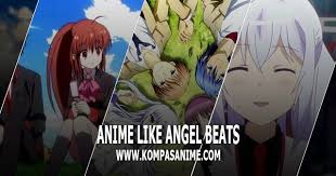Menceritakan tentang sekelompok remaja yang diberkahi sebuah kekuatan super tanpa diketahui. 10 Rekomendasi Anime Yang Mirip Angel Beats Terbaik Kompas Anime