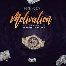 Audio Erigga Motivation Ft Victor Ad Mp3 Download Motivation Best Rap Album Trending Music