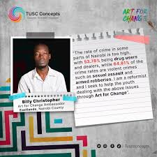 Introducing Billy Christopher, a dedicated advocate for positive  transformation who has embraced the role of an Art for Change ambassador.  In specific areas of Nairobi where crime rates have surged to alarming