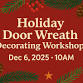Holiday Door Wreath Decorating Workshop event image