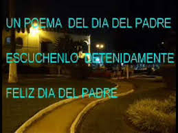 Siempre que te necesitaba, siempre estabas a mi lado. Un Poema Reflexivo Del Dia Del Padre Y Para El Que No Tiene Tiempo Para Sus Hijos Youtube