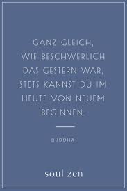 Schöne lebensweisheiten, sprüche und zitate zum nachdenken, weisheiten und sprichwörter zu vielen themen des lebens sowie bildersprüche für. Soulzen Zitate Buddhismus Buddhistische Weisheiten Spirituelle Spruche