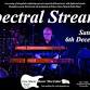 Spectral Streams - Saturday 6th December 2025 event image