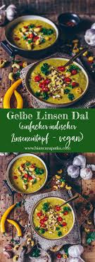 Rezept Fur Ein Gesundes Und Leckeres Veganes Gelbe Linsen Dal Mit Kokosmilch Schnell Und Einfach Zubereitet Perfekt Zum A Linseneintopf Gelbe Linsen Linsen
