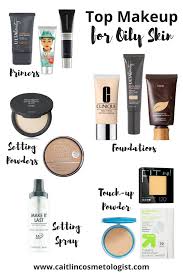 top makeup for oily skin caitlin