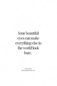 Where words are restrained, the eyes often talk a great deal. Top 40 Awesome Short Quotes About Love Beautiful Eyes Romantic Quotes For Him Love Quotes Soulmate Romantic Quotes Deep Poem About Love Best Quotes Community We Exist To Make You Express