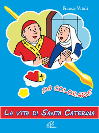 Passeggiate all'aperto, parchi tematici, musei e attività da fare in casa. Amazon It La Vita Di Santa Caterina Da Colorare Vitali Franca Libri