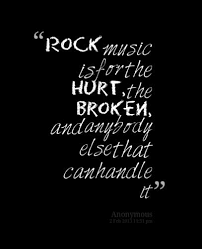 To disturb the status quo or go against rules or conventions, as in an effort to get attention. Rock Music Rock Music Lyrics Rock Quotes Music Quotes