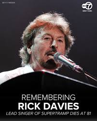 Davies, who co-wrote the band's music with Roger Hodgson, was "the voice  and pianist behind Supertramp's most iconic songs, leaving an indelible  mark