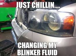 Blinker Fluid Car Humor Funny Car Memes Car Jokes