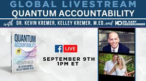 Global Livestream: Quantum Accountability with Dr. Kevin & Kelley Kremer