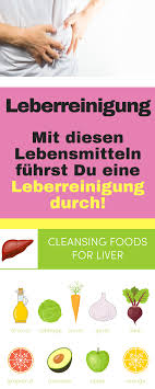 So Fuhrst Du Eine Leberreinigung Von Zuhause Aus Durch Lebensmittel Die Du Brauchst Health Detox Body