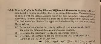 Code momentum est un film réalisé par stephen s. Solved 8 3 4 Velocity Profile In Falling Film And Differ Chegg Com