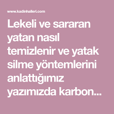 Lekeli Ve Sararan Yatan Nasil Temizlenir Ve Yatak Silme Yontemlerini Anlattigimiz Yazimizda Karbonatla Yatak Temizligi Yontemini Bulabilirsiniz Karma