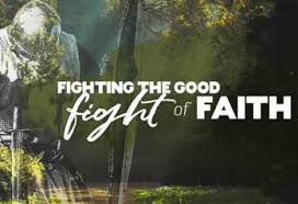 Image result for images Fight the Good Fight of Faith!