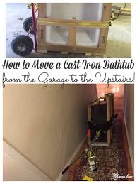 The top 10 tips for saving money at home. How To Move A Cast Iron Bathtub With Just 2 People Upstairs Lehman Lane