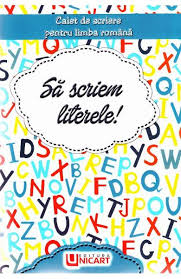 Suntem români și comunicăm prin limba română. Sa Scriem Literele Caiet De Scriere Pentru Limba Romana Libris