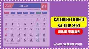 Renungan minggu & hari raya; Kalender Liturgi Katolik Bulan Februari 2021 Betantt Com