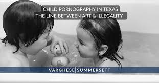 Child Pornography in Texas: The Line Between Art & Illegality