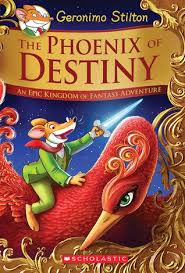 Pdf Download The Phoenix Of Destiny Geronimo Stilton And The Kingdom Of Fantasy Special Edition An Epic Kingd Geronimo Stilton Fantasy Adventure Geronimo