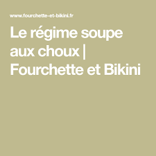 Le Regime Soupe Aux Choux Fourchette Et Bikini Soupe Aux Choux Regime Soupe Au Chou Choux