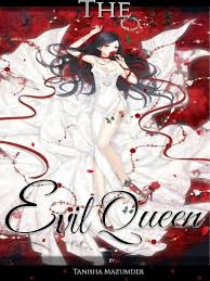Chapter 100 hukuman permainan untuk si jahat punishment game of the wicked women. The Evil Queen By Tanisha Mazumder 4401 Full Book Limited Free Webnovel Official