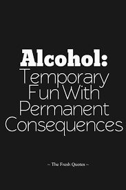 For the alcoholic, they literally stop wanting to learn or advance themselves on any level other than the one they are already on. Inspirational Quit Drinking Quotes