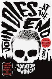 John dies at the end: Amazon Com John Dies At The End John Dies At The End 1 9781250257581 Wong David Books