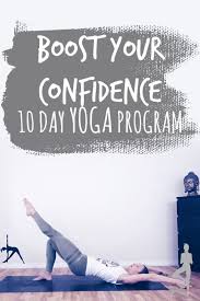 Yoga Course To Boost Confidence For Women Sweat Yoga Yoga Courses Yoga Program Yoga Benefits