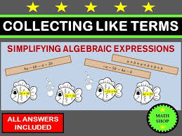 Collecting Like Terms Like Terms Simplifying Algebraic Expressions Algebraic Expressions
